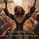 Publishing 101: How to handle reviews